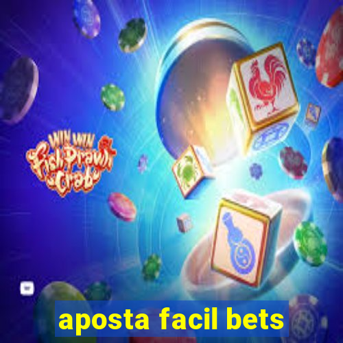 aposta facil bets