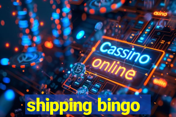 shipping bingo