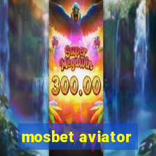 mosbet aviator