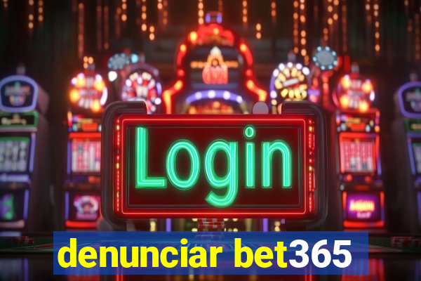 denunciar bet365