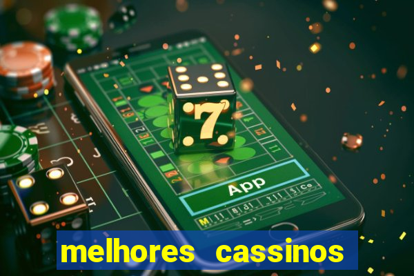 melhores cassinos para jogar