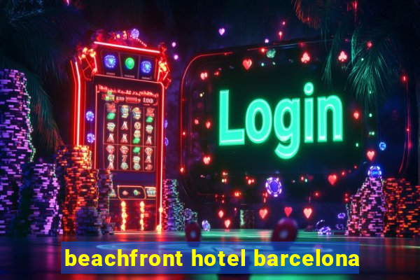 beachfront hotel barcelona