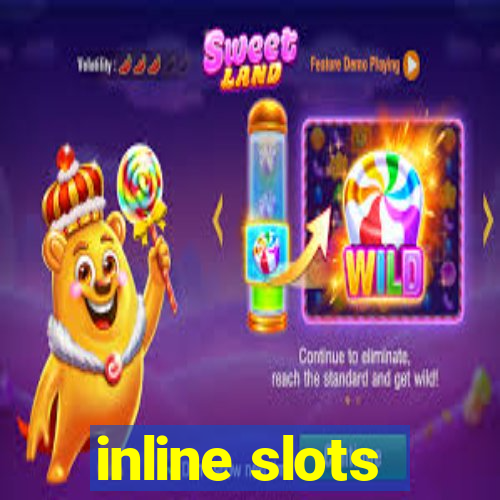 inline slots