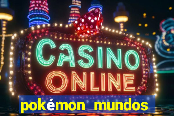 pokémon mundos elementais download apk