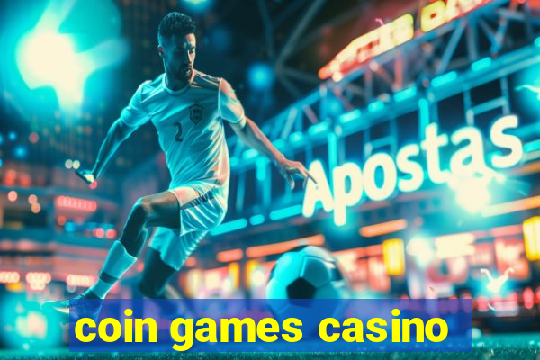 coin games casino