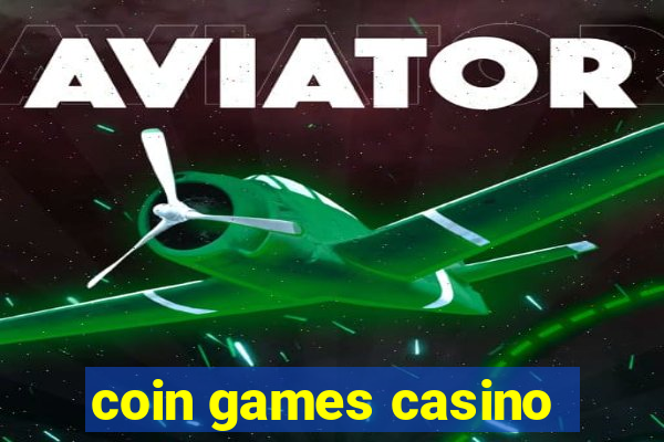 coin games casino