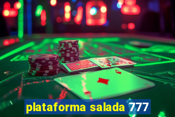 plataforma salada 777