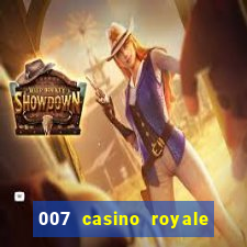 007 casino royale 007 vive e deixa morrer