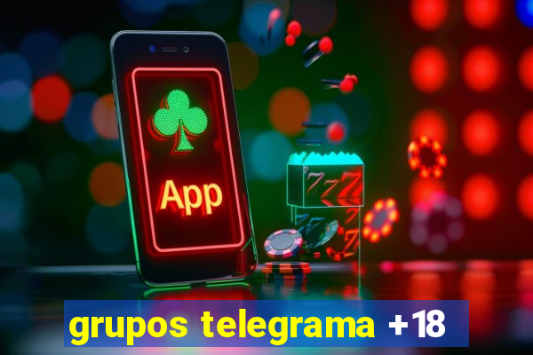 grupos telegrama +18