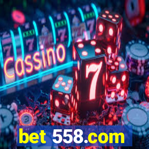 bet 558.com