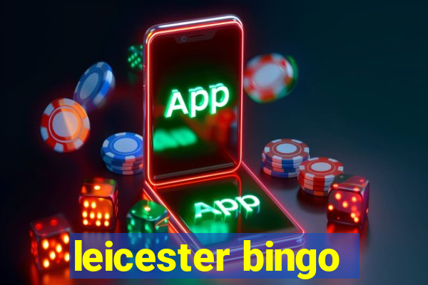 leicester bingo