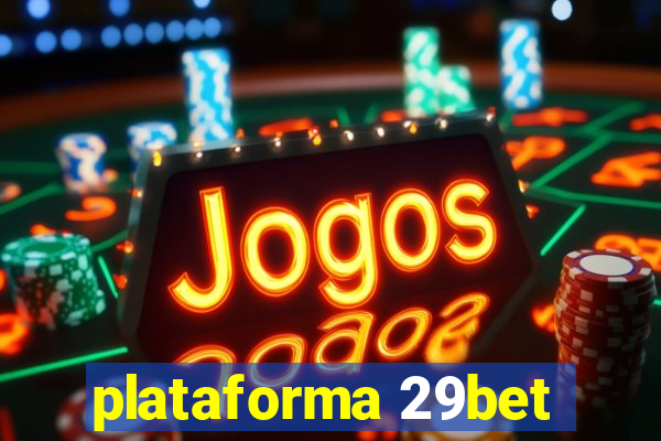 plataforma 29bet