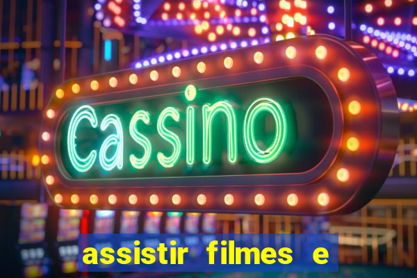 assistir filmes e séries grátis mp4