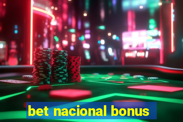 bet nacional bonus