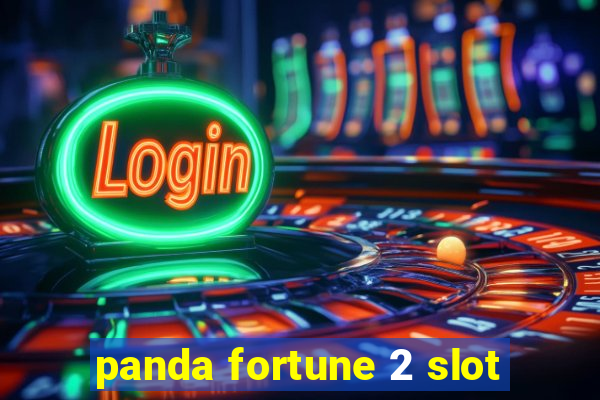 panda fortune 2 slot