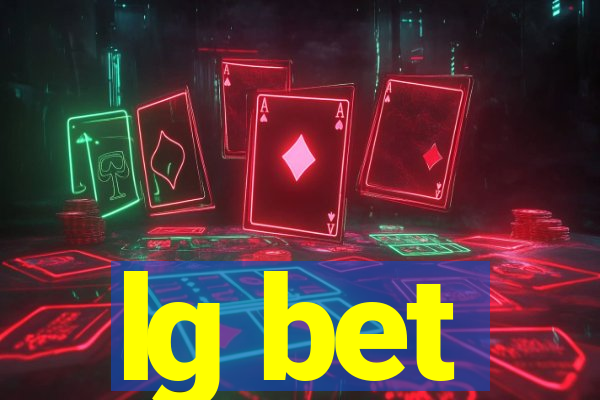 lg bet