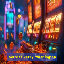 actress kerry washington