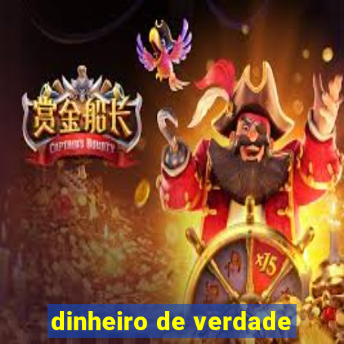 dinheiro de verdade