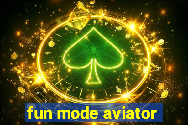 fun mode aviator