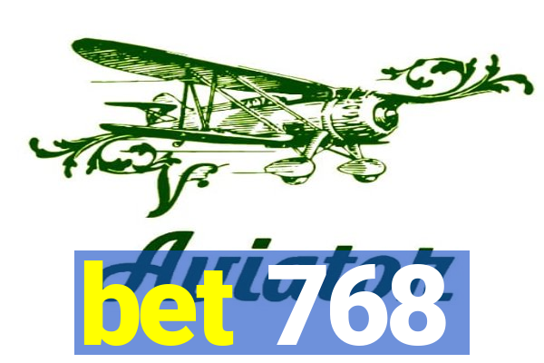 bet 768