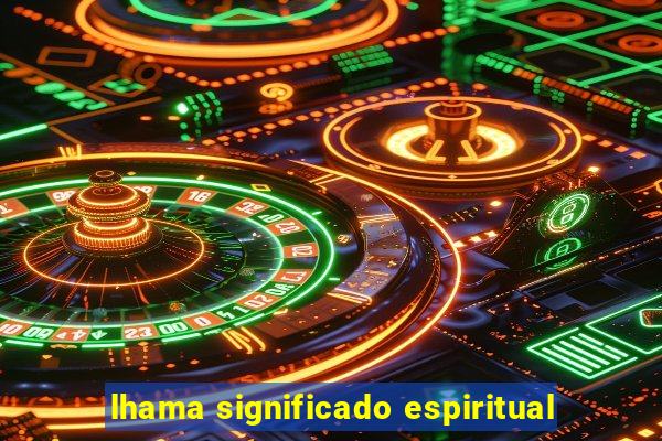 lhama significado espiritual