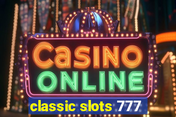 classic slots 777