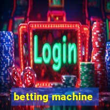 betting machine