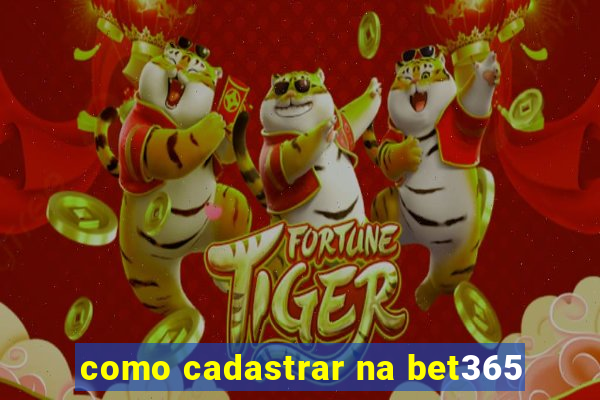 como cadastrar na bet365