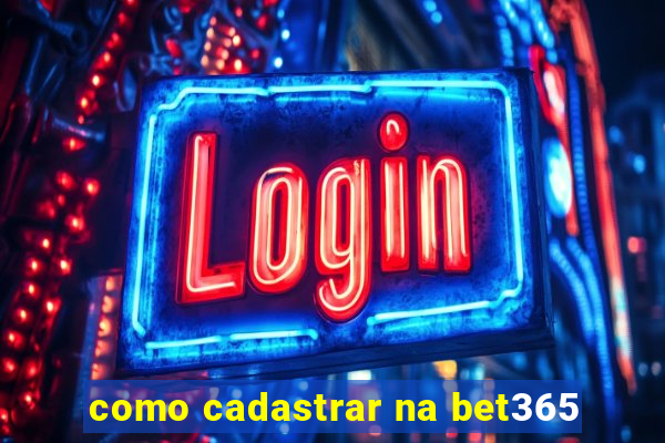 como cadastrar na bet365