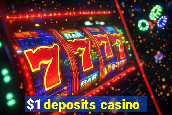 $1 deposits casino