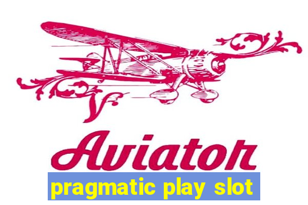 pragmatic play slot