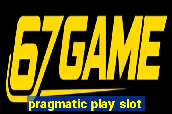 pragmatic play slot