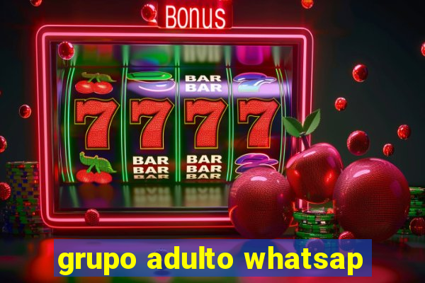 grupo adulto whatsap