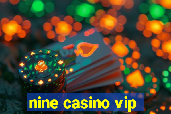 nine casino vip