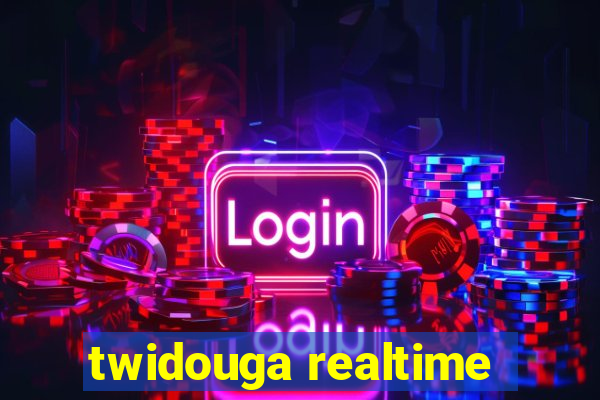 twidouga realtime