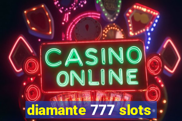 diamante 777 slots