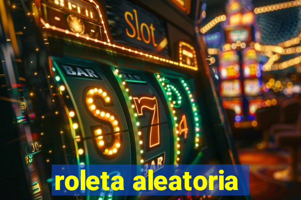 roleta aleatoria