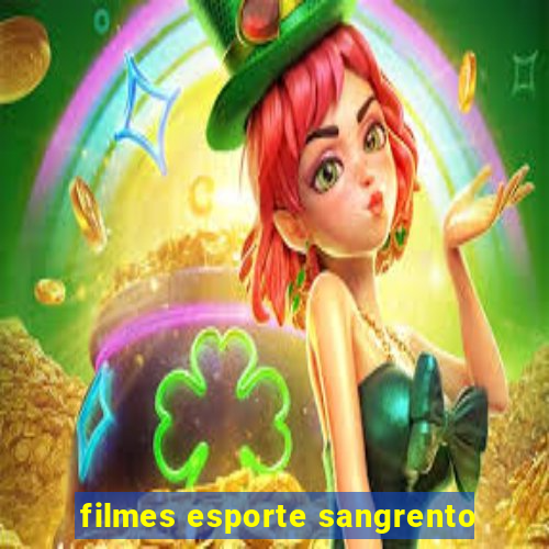 filmes esporte sangrento