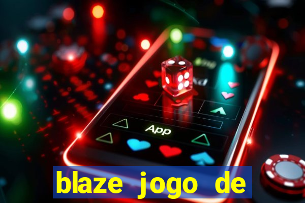 blaze jogo de apostas é confiável