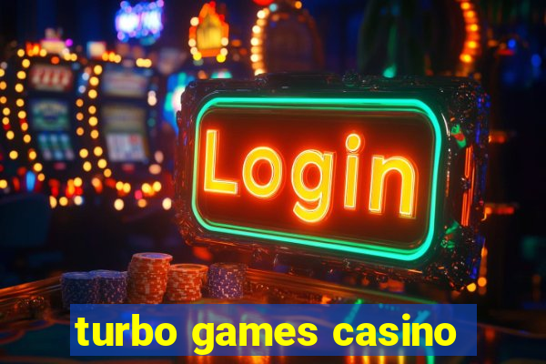 turbo games casino