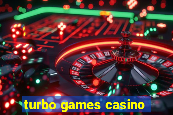 turbo games casino