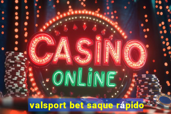 valsport bet saque rápido