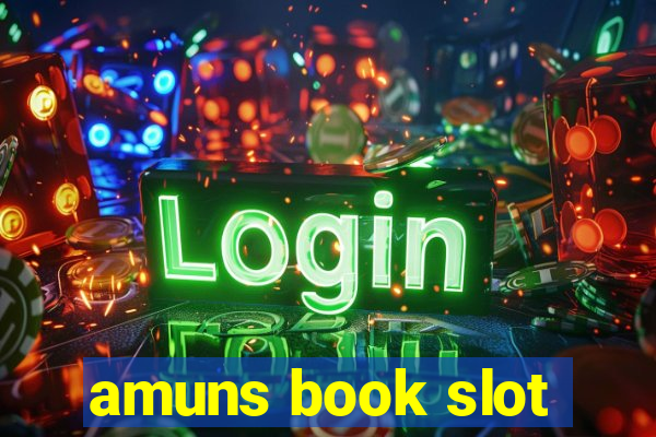 amuns book slot