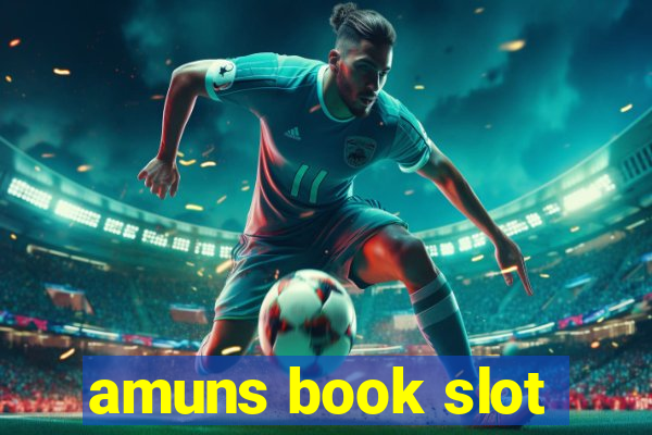 amuns book slot