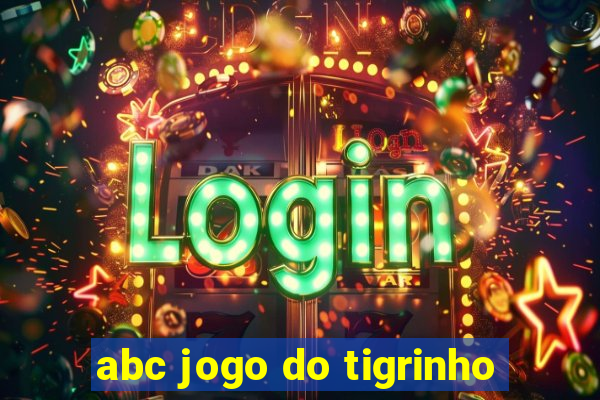 abc jogo do tigrinho