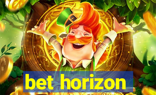 bet horizon