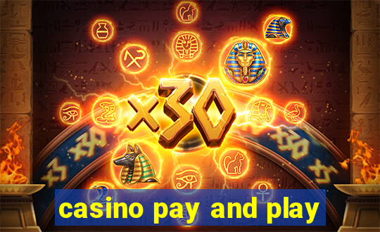 casino pay and play