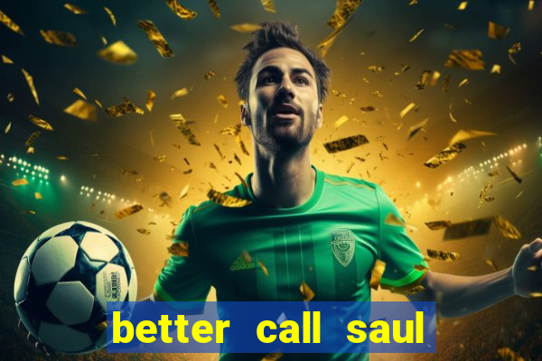 better call saul rede canais