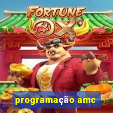 programação amc