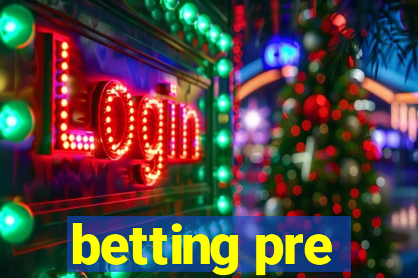 betting pre